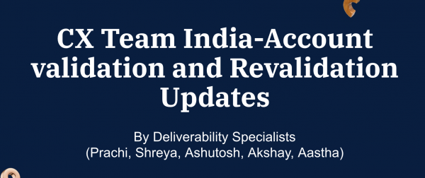 CX Team India-Account validation and Revalidation Updates